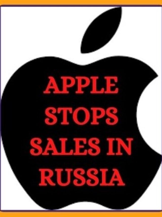 Apple, Google, Ford, Nike and other Companies Stops Services in Russia After Ukraine Attack